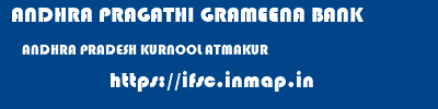 ANDHRA PRAGATHI GRAMEENA BANK  ANDHRA PRADESH KURNOOL ATMAKUR   ifsc code